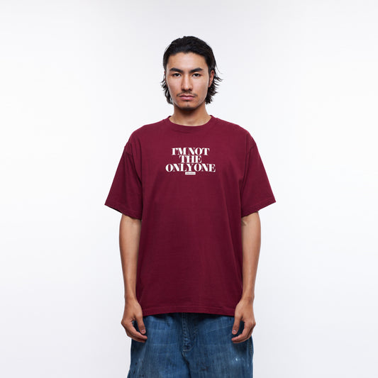 I'M NOT THE ONLY ONE TEE(BURGUNDY)